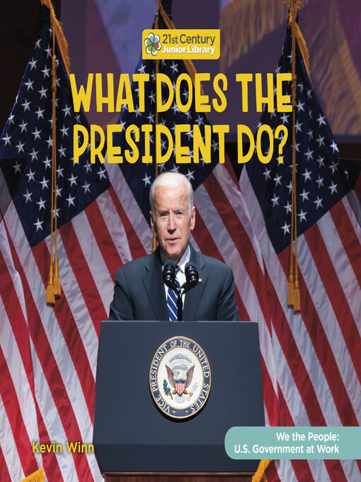 Title details for What Does the President Do? by Kevin Winn - Available